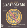 L'Astrolabio<br />Storia, funzioni, costruzione