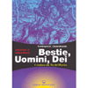 Bestie Uomini  Dèi <br />Il Mistero del Re del Mondo