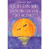 Qui con Me Dentro di Voi Io Sono<br />