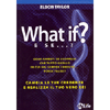 What If? E Se...?<br />Cambia le tue credenze e realizza il tuo verso Sé!