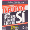 Influence - Come Spingere gli Altri a Dire di Sì<br />Cofanetto 2 Cd (Audio corso)
