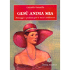 Gesù Anima Mia<br />Messaggi e profezie per il nuovo millennio