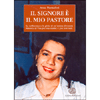 Il Signore è il Mio Pastore<br />La sofferenza e la gioia di un'anima divenuta maestra di vita per sua madre e per tutti noi