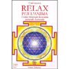 Relax per l'Anima - (Libro + Cd)<br />Come ritrovare la nostra naturale armonia