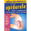 Epidurale<br />rischi e complicazioni per la madre e il neonato