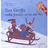Gira Giraffa nella fredda Terra del No <br />