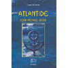 Atlantide<br />Antichi collegamenti, profezie nascoste