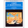 Cos'è la Massoneria<br />In appendice Il Poema Regis
