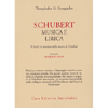 Shubert. Musica e Lirica<br />Il Lied e la struttura della musica di Schubert