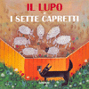 Il Lupo e i Sette Capretti<br />Tavole in cartoncino in scatola di cartone (0-5 anni)