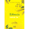 Erbaccia Sarai Tu!<br />