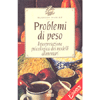 Problemi di Peso<br />Interpretazione psicologica dei modelli alimentari