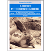 Liberi di Essere Liberi<br />Il tempio massonico svelato. Vecchi e nuovi rituali nella gran loggia d'Italia