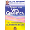 Il Segreto della Vita Quantica<br />Una potente tecnica per migliorare te stesso