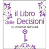 Il Libro delle Decisioni<br />Se Domandi Risponde