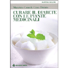 Curare il Diabete con le Piante Medicinali<br />