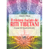 Il Mistero Rivelato dei Riti Tibetani<br />lo Yoga del ringiovanimento