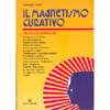 Il Magnetismo Curativo<br />Tecniche operative - manuale pratico di pranoterapia