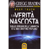 Deep Truth - La Verità Nascosta<br />Sulle origini dell'Umanità e il suo destino futuro