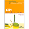 Olio: crudo e cotto<br />