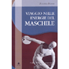Viaggio nelle Energie del Maschile<br />