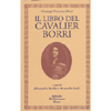 Il Libro del Cavalier Borri <br />