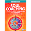 Soul Coaching<br />Un programma di 28 giorni per scoprire il tuo autentico Io!