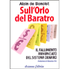 Sull'Orlo del Baratro<br />Il fallimento annunciato del sistema denaro