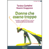 Donne che Osano Troppo<br />Pratiche sessuali estreme e nuove tendenze dell'eros al femminile 