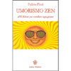 Umorismo Zen<br />aFIORIsmi per sorridere ogni giorno