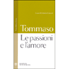 Le Passioni e l'Amore<br />A cura di Umberto Galeazzi