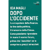 Dopo l'Occidente<br />Come possiamo riprendere inmano il nostro futuro