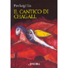 Il Cantico di Chagall <br />Il Cantico dei Cantici nella rilettura di un maestro del colore