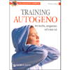 Training Autogeno<br />Tecniche, sequenze ed esercizi