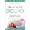 I Benefici del Digiuno<br />Un programma di 7 giorni creato dal guru del digiuno per vivere più sani e più a lungo