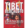 Tibet olocausto<br />Le guardie rosse contro Dio.