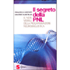 Il Segreto della PNL<br />Il non visibile della Programmazione Neurolinguistica