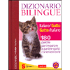 Dizionario Bilingue Italiano/Gatto – Gatto/Italiano<br />180 parole per imparare a parlare GATTO correntemente.