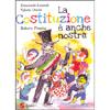 La Costituzione è Anche Nostra<br />Illustrazioni: Emanuele Luzzati