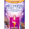 Melchisedek il Sempre Veniente<br />