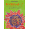Dizionario di Salute Naturale<br />Le risposte della scienza igienista.  A ogni sintomo un rimedio