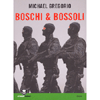 Boschi e Bossoli<br />Romanzo Vero