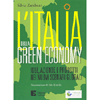 L'Italia della Green Economy<br />Idee aziende e prodotti nei nuovi scenari globali