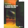 Il Segno del Messia - L'Enigma Svelato<br />
