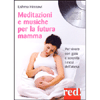 Meditazioni e Musiche per la futura mamma (Cd)<br />Per vivere con gioia  serenità i mesi dell'attesa