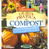 Guida Pratica al Compost<br />Impara le migliori tecniche di compostaggio dalla A alla Z