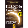 Illumina il tuo Lato Oscuro<br />Riprendi il tuo potere, la creatività, i sogni e la grandezza