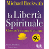 La Libertà Spirituale<br />Che cos'è e come si ottiene