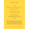 La Ristrutturazione della Vita con l'Ipnosi<br />Seminari dimostrazioni e conferenze di M. H. Eickson