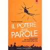 Il Potere delle Parole<br />Usa la forza del linguaggio per rivoluzionare la tua vita 